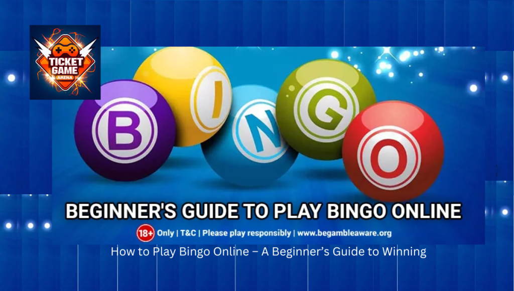How to Play Bingo Online – A Beginners Guide to Winning